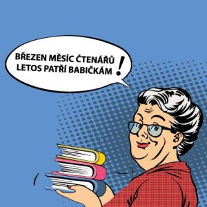 Březen měsíc čtenářů letos patří babičkám!